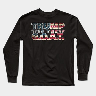 Trump is Goat Long Sleeve T-Shirt